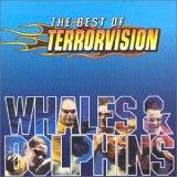 Terrorvision : Whales & Dolphins